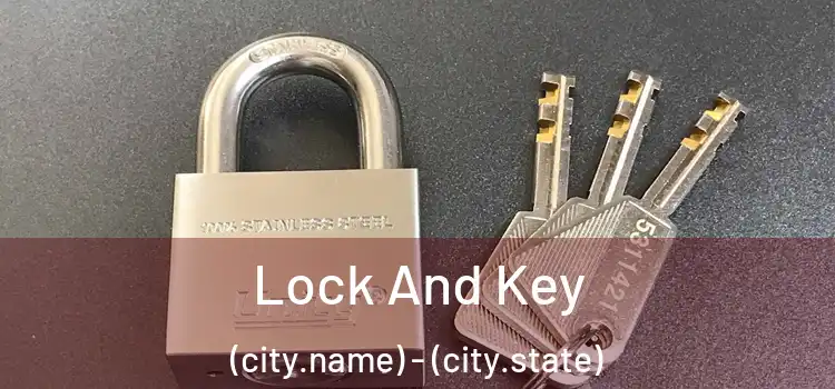 Lock And Key (city.name) - (city.state)